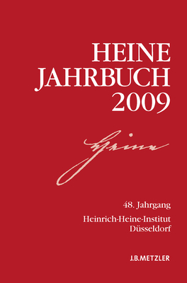 Heine-Jahrbuch 2009: 48. Jahrgang - Loparo, Kenneth A, and Kruse, Joseph A (Editor), and Brenner-Wilczek, Sabine (Editor)