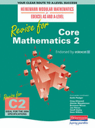 Heinemann Modular Maths Edexcel Revise for Core Maths 2