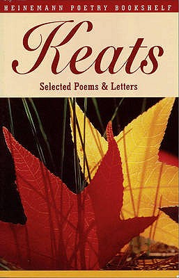 Heinemann Poetry Bookshelf: Keats Selected Poems and Letters - Gittings, Robert