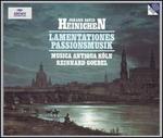 Heinichen: Lamentationes; Passionsmusik - Axel Khler (alto); Jrg Drmller (tenor); Mechthild Georg (soprano); Musica Antiqua Kln; Raimund Nolte (bass); Scot Weir (tenor)