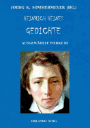 Heinrich Heines Gedichte. Ausgew?hlte Werke III: Buch der Lieder, Neue Gedichte, Aus den Jahren 1853 und 1854; Sonstiges / Posthum
