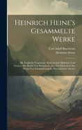 Heinrich Heine's Gesammelte Werke: Bd. Englische Fragmente. Shakespeares Madchen Und Frauen. Der Rabbi Von Bacharach. Aus Den Memoiren Des Herrn Von Schnabelewopski. Florentinische Nachte