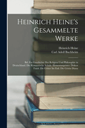 Heinrich Heine's Gesammelte Werke: Bd. Zur Geschichte Der Religion Und Philosophie in Deutschland. Die Romantische Schule. Elementargeister. Doktor Faust. Die Gotter Im Exil. Die Gottin Diana