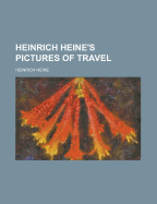 Heinrich Heine's Pictures of travel