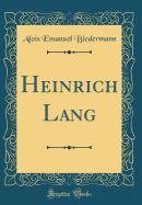 Heinrich Lang (Classic Reprint)