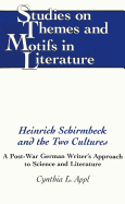 Heinrich Schirmbeck and the Two Cultures: A Post-War German Writer's Approach to Science and Literature