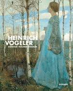 Heinrich Vogeler: Knstler - Trumer - Visionr