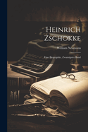 Heinrich Zschokke: Eine Biographie, Zwansigster Band