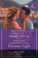 Heiress's Escape To South Africa / Consequence Of Their Parisian Night: Mills & Boon True Love: Heiress's Escape to South Africa / Consequence of Their Parisian Night