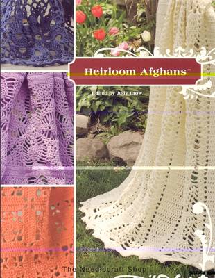 Heirloom Afghans - Crow, Judy (Editor)