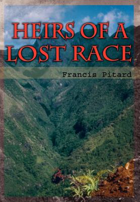 Heirs of a Lost Race - Pitard, Francis