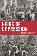 Heirs of Oppression: Racism and Reparations