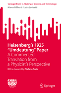 Heisenberg's 1925 "Umdeutung" Paper: A Commented Translation from a Physicist's Perspective