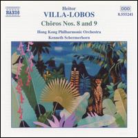 Heitor Villa-Lobos: Choros Nos. 8 & 9 - Hong Kong Philharmonic Orchestra; Kenneth Schermerhorn (conductor)