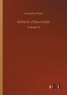 Helbeck of Bannisdale - Ward, Humphry