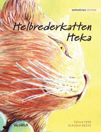 Helbrederkatten Heka: Norwegian Edition of The Healer Cat
