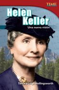 Helen Keller: Una Nueva Visin