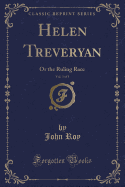 Helen Treveryan, Vol. 3 of 3: Or the Ruling Race (Classic Reprint)
