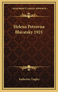 Helena Petrovna Blavatsky 1921