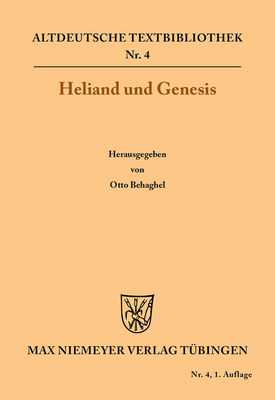 Heliand Und Genesis - Behagel, Otto, Dr. (Editor)