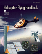 Helicopter Flying Handbook (PDF Ebook): Faa-H-8083-21a