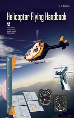 Helicopter Flying Handbook - Federal Aviation Administration (FAA)