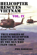 Helicopter Rescues Vietnam Vol. IV