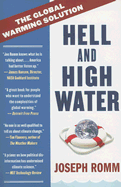 Hell and High Water: The Global Warming Solution - Romm, Joe