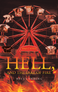 Hell, and the Lake of Fire: Hell's Ending