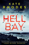 Hell Bay: A gripping and unputdownable psychological crime novel with a stunning British setting