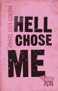 Hell Chose Me