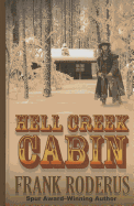 Hell Creek Cabin - Roderus, Frank