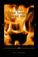 HELL Eternal Torment or Eternal Death?