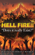 Hell Fire!!!: Does it really exist?