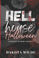 Hell House Halloween: A Kildale Academy Novella