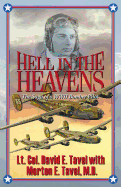 Hell in the Heavens: The Saga of a WWII Bomber Pilot