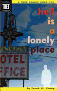 Hell Is a Lonely Place