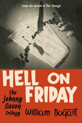 Hell on Friday: the Johnny Saxon Trilogy - Murray, Will (Introduction by), and Moring, Matthew, and Bogart, William
