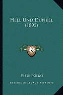 Hell Und Dunkel (1895) - Polko, Elise