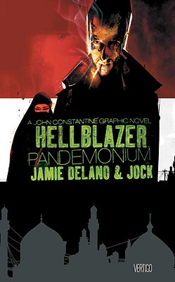 Hellblazer: Pandemonium - DeLano, Jamie