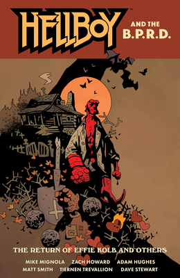 Hellboy and the B.P.R.D.: The Return of Effie Kolb and Others - Mignola, Mike