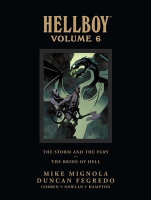 Hellboy Library Edition Volume 6: The Storm and the Fury and the Bride of Hell - Mignola, Mike
