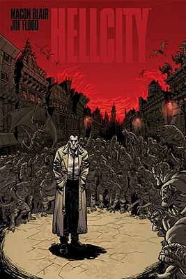 Hellcity: The Whole Damn Thing - Blair, Macon, and Flood, Joe