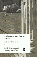 Hellenistic and Roman Sparta: A Tale of Two Cities
