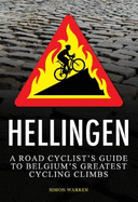 Hellingen: A Road Cyclist's Guide to Belgium's Greatest Cycling Climbs