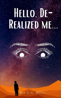 Hello, De-Realized me... - Moore, Ben C G