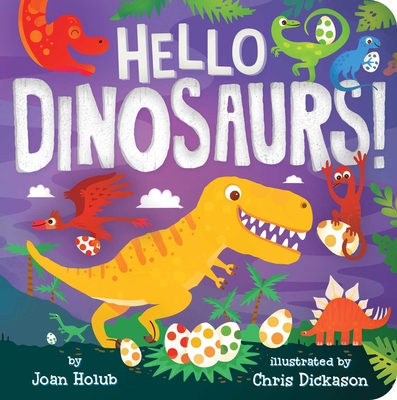 Hello Dinosaurs! - Holub, Joan