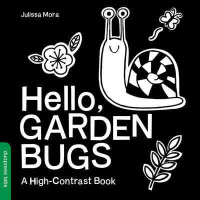 Hello, Garden Bugs: A High-Contrast Board Book That Helps Visual Development in Newborns and Babies - Duopress Labs