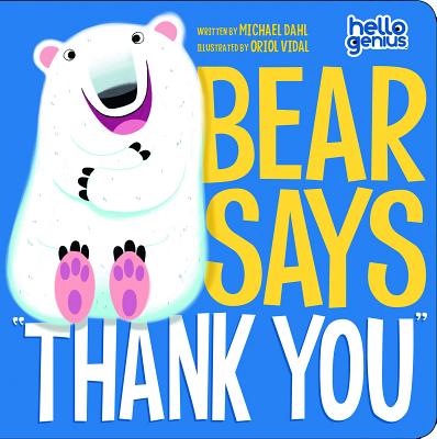 Hello Genius: Bear Says Thank You - Dahl, Michael