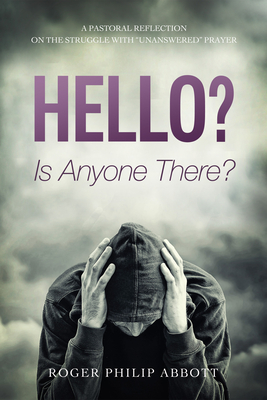 Hello? Is Anyone There? - Abbott, Roger Philip, and Davies, Eryl (Foreword by)